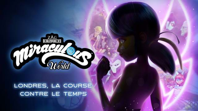 Miraculous World Londres La Course Contre Le Temps Sur Demande