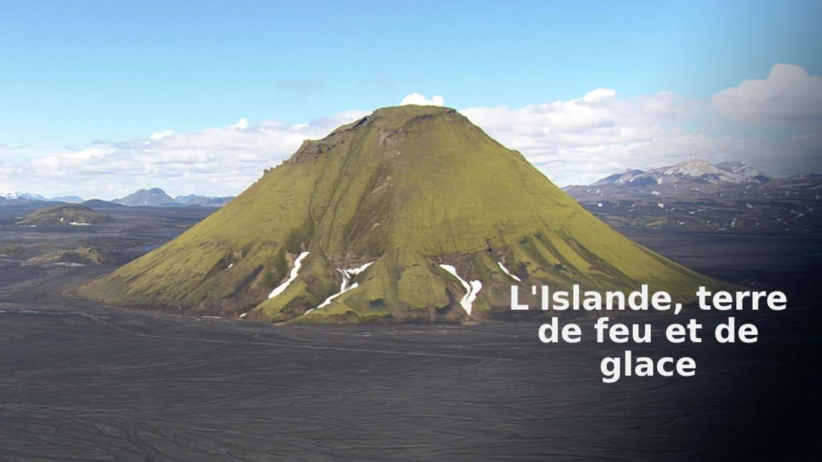 L'Islande, terre de feu et de glace