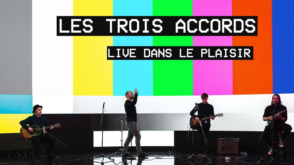 Les Trois Accords - Live dans le plaisir