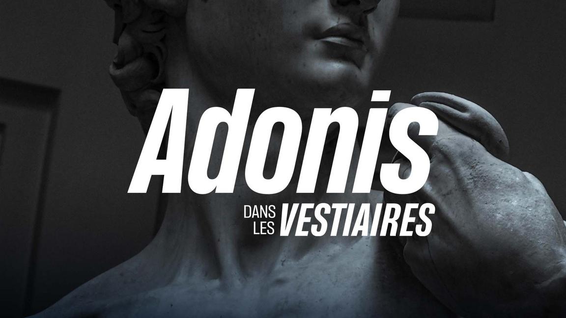 Adonis, dans les vestiaires