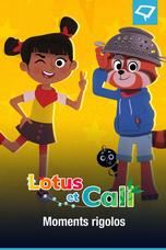 Lotus et Cali : moments rigolos