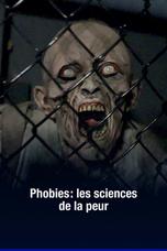 Phobies Les sciences de la peur