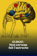 Climat : Mon cerveau fait l'autruche