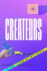 Les créateurs : les ateliers