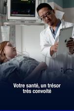 Votre santé, un trésor très convoité