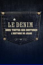 Le denim sous toutes ses coutures - L'histoire des jeans