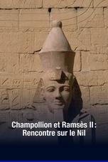 Champollion et Ramsès II : rencontre sur le Nil