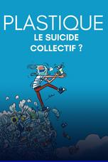 Plastique. Le suicide collectif?