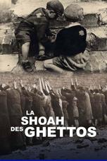 La shoah des ghettos