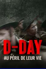 D-Day : au péril de leur vie