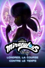 Miraculous World Londres : La course contre le temps